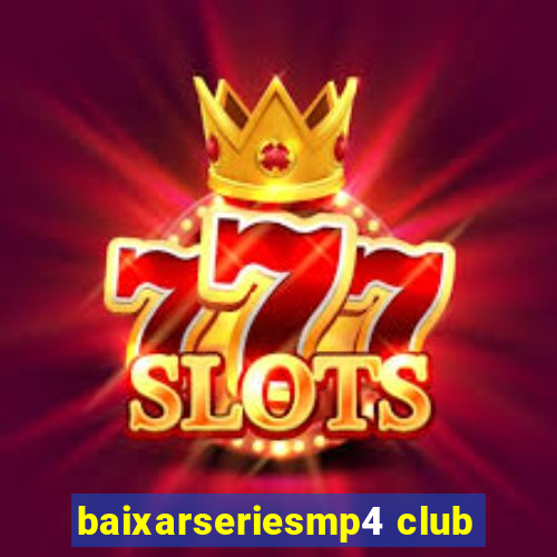 baixarseriesmp4 club